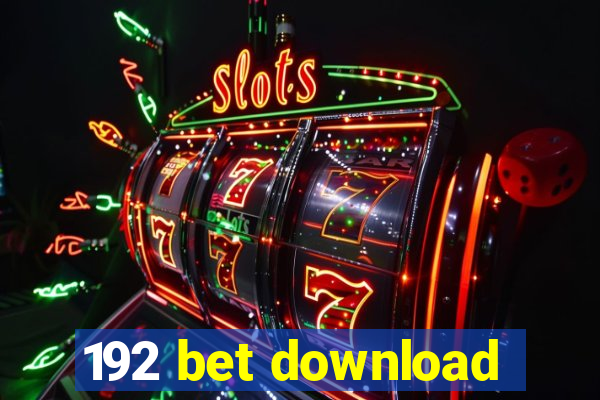 192 bet download
